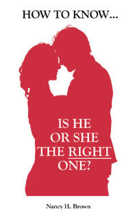 表紙画像: How to Know…  Is He or She the Right One? 9781664264243