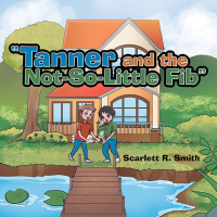 Cover image: "Tanner and the Not-So-Little Fib" 9781664265301
