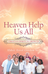 Cover image: Heaven Help Us All 9781664265363