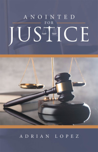 Cover image: Anointed for Justice 9781664266025