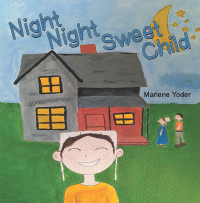 Cover image: Night Night Sweet Child 9781664266223