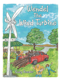 Imagen de portada: Wendel the Wind Turbine 9781664266582