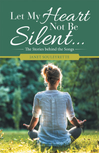 Cover image: Let My Heart Not Be Silent… 9781664267909