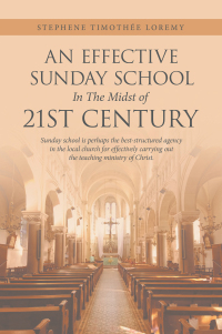 Cover image: An Effective Sunday School in the Midst of 21St Century 9781664268432