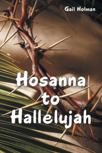 表紙画像: Hosanna to Hallelujah 9781664268616