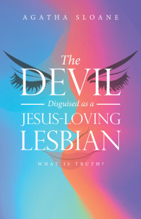 Imagen de portada: The Devil Disguised as a Jesus-Loving Lesbian 9781664269163