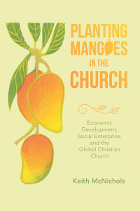 Cover image: Planting Mangoes in the Church 9781664269729