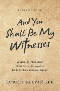 Cover image: And You Shall Be My Witnesses 9781664270169