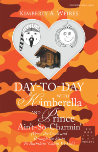 Cover image: Day-To-Day with Kimberella and Prince Ain't-So-Charmin' 9781664270367