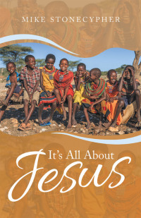 Cover image: It’s All About Jesus 9781664270718