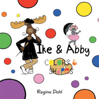Cover image: Ike & Abby Colors & Shapes 9781664271043