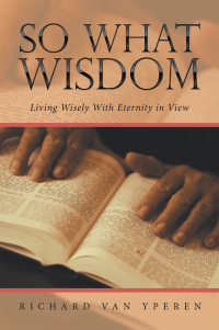 Cover image: So What Wisdom 9781664271302