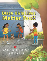 Cover image: Black Girls Lives Matter Too!! 9781664273658