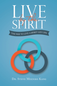 Cover image: Live by the Spirit 9781664274006