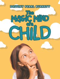 Cover image: The Magic Mind of a Child 9781664275034