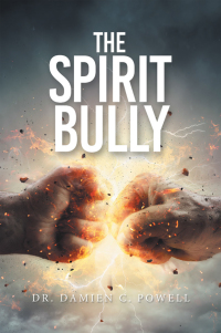 Imagen de portada: The Spirit Bully 9781664276864