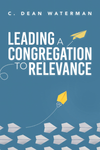 Cover image: Leading a Congregation to Relevance 9781664279629