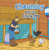 Omslagafbeelding: Chauncey and the Chickens 9781664279797