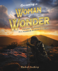 Cover image: Becoming a Woman of Wonder 9781664279919