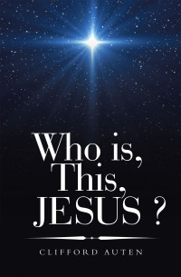 Imagen de portada: Who is, This, JESUS ? 9781664280298