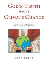 Cover image: God’s Truth About Climate Change 9781664280588