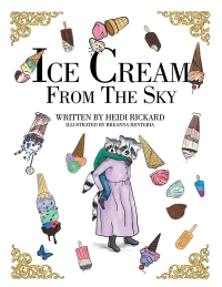 Titelbild: Ice Cream from the Sky 9781664281387