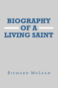 Imagen de portada: Biography of a Living Saint 9781664282278