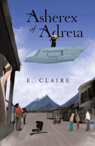 Cover image: Asherex of Adreia 9781664282339