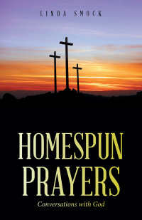 Cover image: Homespun Prayers 9781664282704