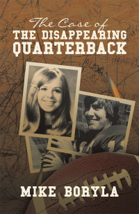 Cover image: The Case of the Disappearing Quarterback 9781664283596