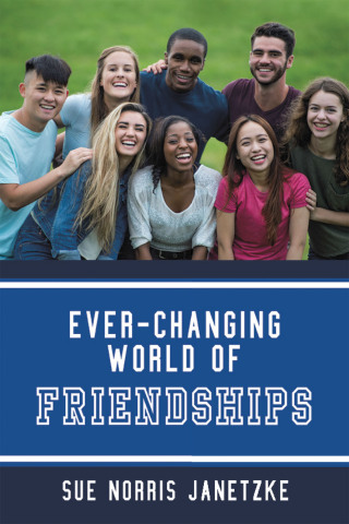 Imagen de portada: Ever-Changing World of Friendships 9781664284371