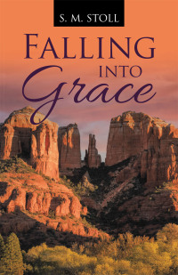 Cover image: Falling into Grace 9781664284616