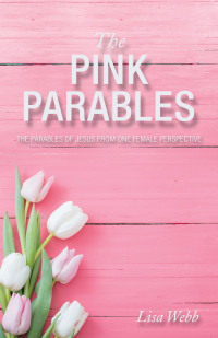 Imagen de portada: The Pink Parables 9781664285019