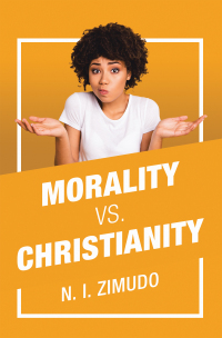 Omslagafbeelding: Morality Vs. Christianity 9781664286290