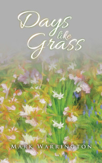 Cover image: Days Like Grass 9781664286627