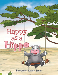 Imagen de portada: Happy as a Hippo 9781664288140