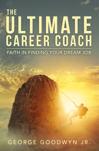 Cover image: The Ultimate Career Coach   Faith In Finding Your Dream Job 9781664288485