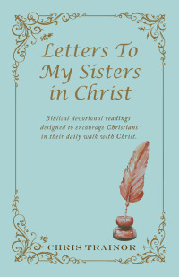 Cover image: Letters to My Sisters in Christ 9781664288539