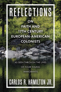 Cover image: Reflections on Faith and 17Th Century European-American Colonists 9781664290242