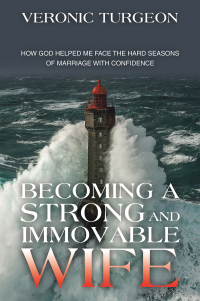 Imagen de portada: Becoming a Strong and Immovable Wife 9781664291003