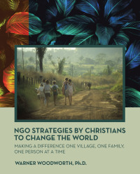 Cover image: Ngo Strategies by Christians to Change the World 9781664291348