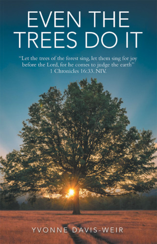Cover image: Even The Trees Do It 9781664291584