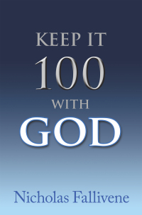 Imagen de portada: Keep It 100 with God 9781664291706