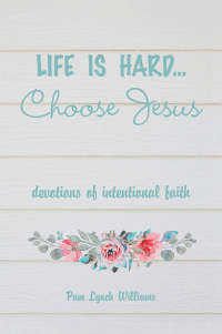 Cover image: Life is hard...Choose Jesus 9781664291744