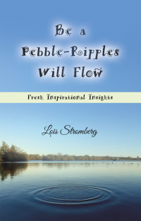 Omslagafbeelding: Be a Pebble-Ripples Will Flow 9781664292116