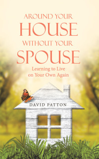 Cover image: Around Your House Without Your Spouse 9781664290358