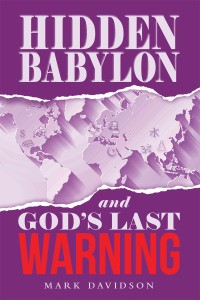 表紙画像: Hidden Babylon and God's Last Warning 9781664292864