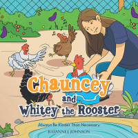 Imagen de portada: Chauncey and Whitey the Rooster 9781664293489