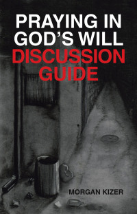 Imagen de portada: Praying in God’s Will Discussion Guide 9781664293700