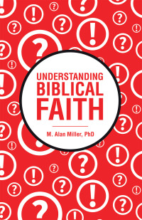 Cover image: Understanding Biblical Faith 9781664293885